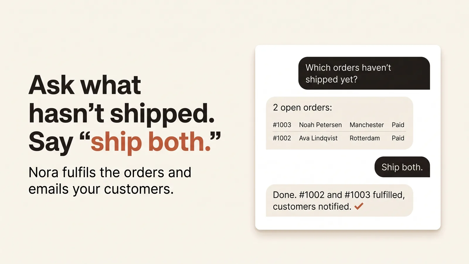 Nora lists two open orders; the owner says “Ship both” and Nora confirms both are fulfilled and the customers notified.